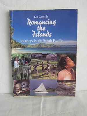 Romancing the Islands : Journeys in the South Pacific