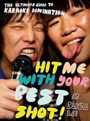 Seller image for Hit Me with Your Best Shot!: The Ultimate Guide to Karaoke Domination (Paperback) for sale by Grand Eagle Retail