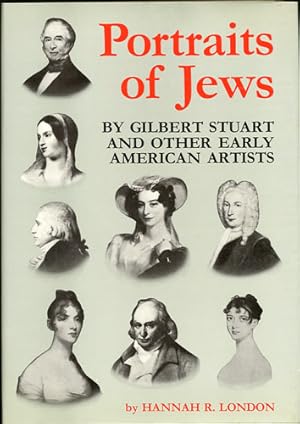 Imagen del vendedor de Portraits of Jews, by Gilbert Stuart and Other Early American Artists a la venta por Kaaterskill Books, ABAA/ILAB