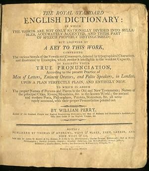 Seller image for The Royal Standard English Dictionary: in Which the Words are not only Rationally Divided into Syllables, Accurately Accented, and Their Part of Speech Properly Distinguished but likewise by a key to this work, comprising. for sale by Kaaterskill Books, ABAA/ILAB