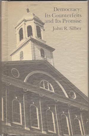 Seller image for Democracy: Its Counterfeits and Its Promise. The Two-Hundred and Fifth Oration before the Municipal Authorities of Boston. Faneuil Hall, Sunday, July 4, 1976 for sale by Kaaterskill Books, ABAA/ILAB