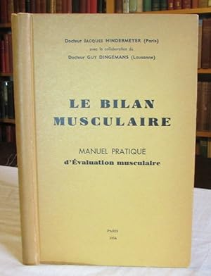 Image du vendeur pour Le Bilan Musculaire. Manuel Pratique d'Evaluation Musculaire a La Usage Des Medecins, Physiotherapistes, Reeducateurs, masseurs-Kinesitherapeutes, Auxilaires-Medicaux mis en vente par Begging Bowl Books