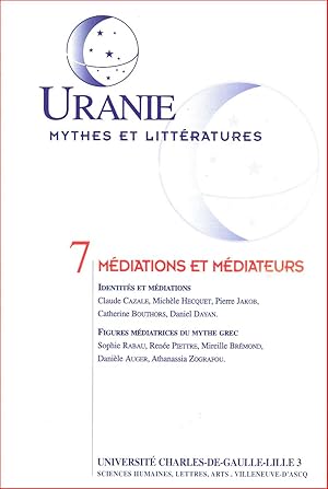 Imagen del vendedor de Uranie 7 : Mdiations et mdiateurs Identits et mdiations - Figures mdiatrices du mythe grec a la venta por Calepinus, la librairie latin-grec