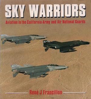 Immagine del venditore per SKY WARRIORS. Aviation in the California Army and Air National Guards. venduto da Black Stump Books And Collectables