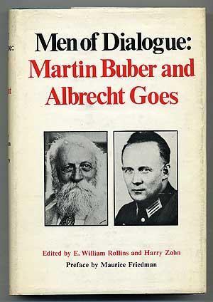 Bild des Verkufers fr Men of Dialogue: Martin Buber and Albrecht Goes zum Verkauf von Between the Covers-Rare Books, Inc. ABAA
