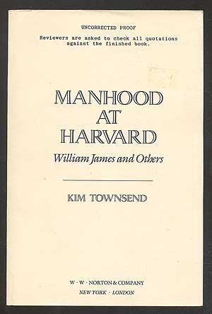 Seller image for Manhood at Harvard: William James and Others for sale by Between the Covers-Rare Books, Inc. ABAA