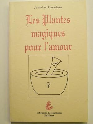 Image du vendeur pour Les plantes magiques pour l'amour. mis en vente par Arca librairie