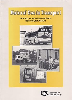 Seller image for Natural Gas in Transport: Potential for Natural Gas Within the NSW Transport System for sale by Mr Pickwick's Fine Old Books