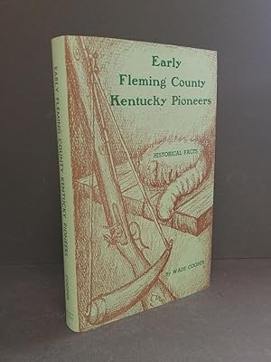 Early Fleming County Pioneers: Historical Facts