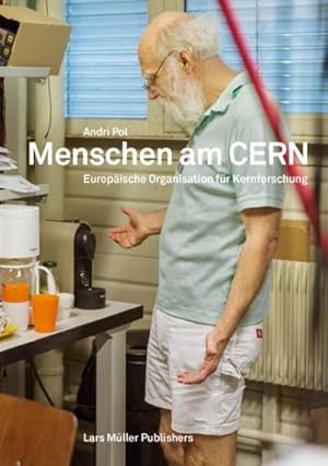 Bild des Verkufers fr Menschen am CERN : Europische Organisation fr Kernforschung zum Verkauf von AHA-BUCH GmbH