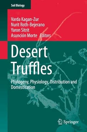 Image du vendeur pour Desert Truffles : Phylogeny, Physiology, Distribution and Domestication mis en vente par AHA-BUCH GmbH