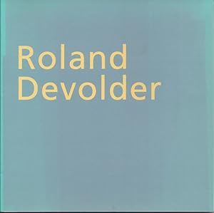 Immagine del venditore per Roland Devolder : Retrospectieve - Werken op papier 1970 - 2000 venduto da The land of Nod - art & books
