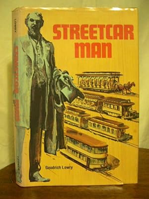 STREETCAR MAN: TOM LOWRY AND THE TWIN CITY RAPID TRANSIT COMPANY