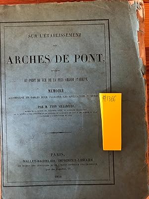 Imagen del vendedor de SUR L'ETABLISSEMENT DES ARCHES DE PONT, envisage au point de vue de la plus grande stabilite/ Memoire accompagne dde tables pour faciliter les applications numeriques a la venta por Antiquariaat Anton W. van Bekhoven