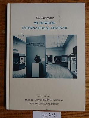 Proceedings of the Sixteenth Wedgwood International Seminar