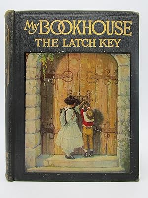 The Latch Key of My Book House (First Edition)