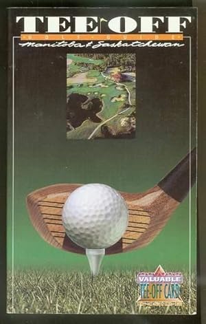 TEE OFF - Manitoba & Saskatchewan, Canada - GOLF GUIDE