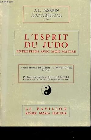 Seller image for L'ESPRIT DU JUDO - ENTRETIENS AVEC MON MAITRE. for sale by Le-Livre