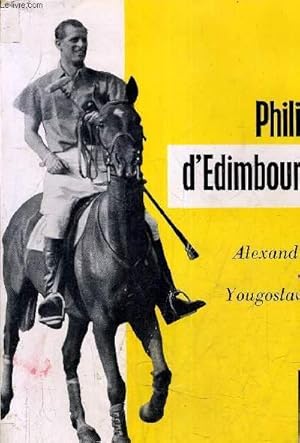 Bild des Verkufers fr PHILIP D'EDIMBOURG. zum Verkauf von Le-Livre