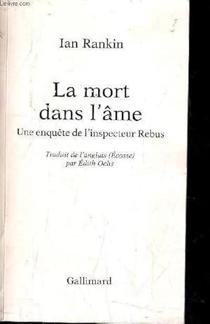 Image du vendeur pour LA MORT DANS L'AME UNE ENQUETE DE L'INSPECTEUR REBUS. mis en vente par Le-Livre