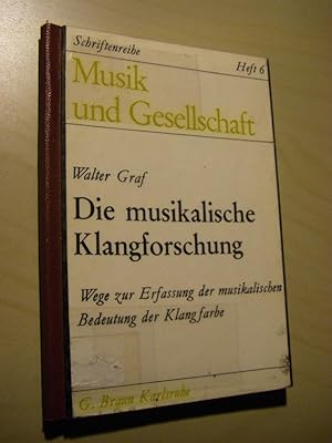 Bild des Verkufers fr Die musikalische Klangforschung. Wege zur Erfassung der musikalischen Bedeutung der Klangfarbe zum Verkauf von Versandantiquariat Rainer Kocherscheidt