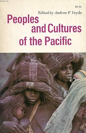 Seller image for PEOPLES AND CULTURES OF THE PACIFIC, AN ANTHROPOLOGICAL READER for sale by Le-Livre