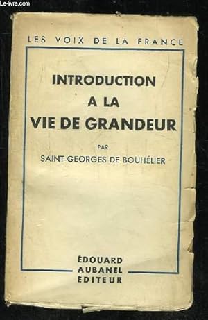 Bild des Verkufers fr INTRODUCTION A LA VIE DE GRANDEUR. zum Verkauf von Le-Livre