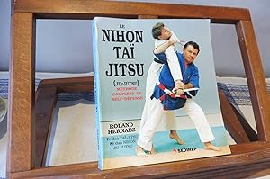 Le Nihon Taï Jitsu (Ju-Jutsu). Méthode Complète De Self-Défense