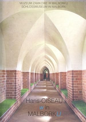 Imagen del vendedor de Prace - Arbeiten. 1969 - 1999. Hans-Oiseau w in Malbork u. Polnisch - Deutsch. a la venta por Bcher bei den 7 Bergen