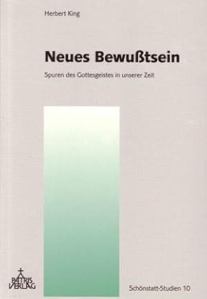 Neues Bewusstsein : Spuren des Gottesgeistes in unserer Zeit. Schönstatt-Studien ; Bd. 10