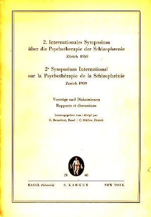 2. Internationales Symposium über die Psychotherapie der Schizophrenie. Zürich 1959. Vorträge und...