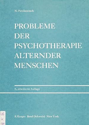 Bild des Verkufers fr Probleme der Psychotherapie alternder Menschen. zum Verkauf von Fundus-Online GbR Borkert Schwarz Zerfa