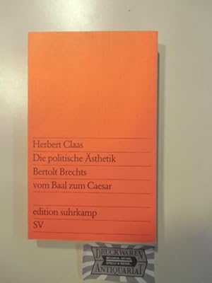 Bild des Verkufers fr Die politische sthetik Bertolt Brechts vom Baal zum Caesar. zum Verkauf von Druckwaren Antiquariat
