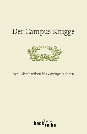 Bild des Verkufers fr Der Campus-Knigge - Von Abschreiben bis Zweitgutachten. zum Verkauf von Druckwaren Antiquariat