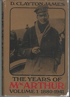 Imagen del vendedor de The Years of MacArthur, 1880-1941 (Volume One of series) a la venta por Dorley House Books, Inc.