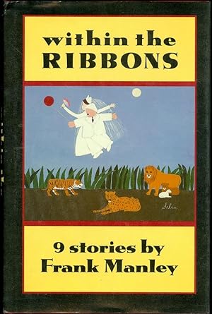 Bild des Verkufers fr Within the Ribbons 9 Stories by Frank Manley zum Verkauf von The Ridge Books