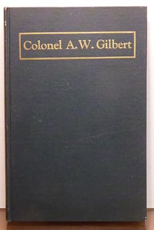 Seller image for COLONEL A. W. GILBERT: CITIZEN-SOLDIER OF CINCINNATI [SIGNED] for sale by RON RAMSWICK BOOKS, IOBA