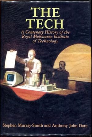 Immagine del venditore per The Tech. A Centenary History of the Royal Melbourne Institute of Technology. venduto da Time Booksellers
