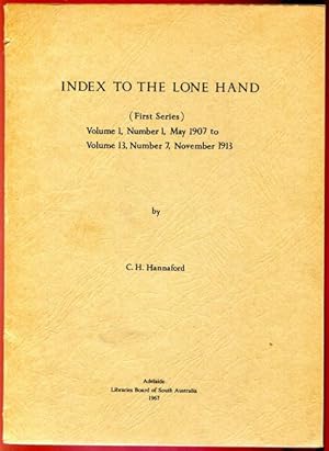 Imagen del vendedor de Index To The Lone Hand. (First Series) Volume 1, Number 1, May 1907 to Volume 13, Number 7, November 1913. a la venta por Time Booksellers