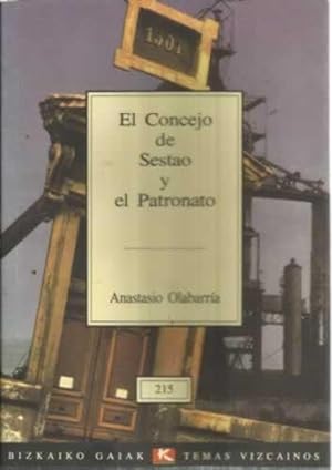 Seller image for El Concejo de Sestao y el Patronato for sale by Librera Cajn Desastre