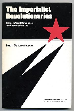 Bild des Verkufers fr The Imperialist Revolutionaries: Trends in World Communism in the 1960s and 1970s zum Verkauf von Between the Covers-Rare Books, Inc. ABAA