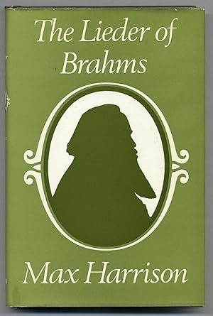 Bild des Verkufers fr The Lieder of Brahms zum Verkauf von Between the Covers-Rare Books, Inc. ABAA