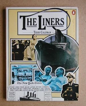 Image du vendeur pour The Liners. A History of the North Atlantic Crossing. mis en vente par N. G. Lawrie Books