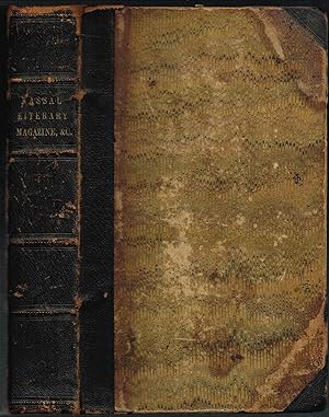 THE NASSAU Literary MAGAZINE (PRINCETON UNIVERSITY), VOL. VIII, No. I (Sept 1848) thru No. IV (De...