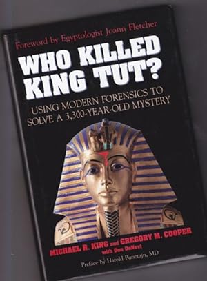 Seller image for Who Killed King Tut?: Using Modern-Day Forensics to Solve a 3,400-Year-Old Mystery for sale by Nessa Books