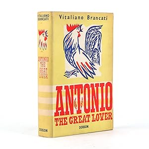 ANTONIO THE GREAT LOVER Translated from the Italian by Vladimir Kean