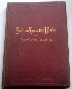 ILLUSTRATED CATALOGUE OF LOCOMOTIVES. M. Baird & Co., Philadelphia. -- Matthew Baird, George Burn...