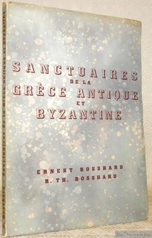 Seller image for Sanctuaires de la Grce antique et byzantine. Dessins de R. Th. Bosshard. for sale by Bouquinerie du Varis