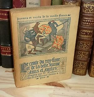 Le Roi Flore et la belle Jeanne Amis et Amiles. Contes du XIIIe siècle adaptés par G. Michaut. Po...