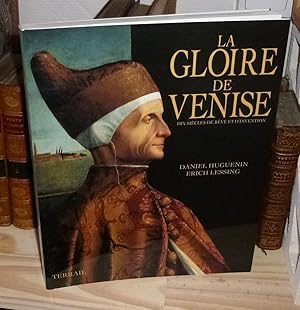 Seller image for La gloire de venise. Dix sicles de rve et d'invention. Terrail. Paris. 1993. for sale by Mesnard - Comptoir du Livre Ancien